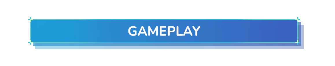 GAMEPLAY